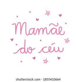 Mamãe do Céu. Mamá del cielo. Niños portugueses brasileños entregan caligrafía con letras. Vector.