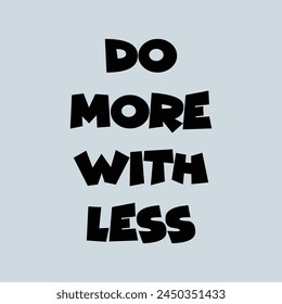do more with less text on light blue background.