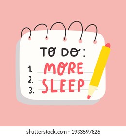 To do: More sleep. Vector  hand drawn illustration on pink background.