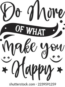 Do More Of What Make You Happy eps