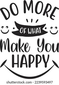 Do More Of What Make You Happy eps