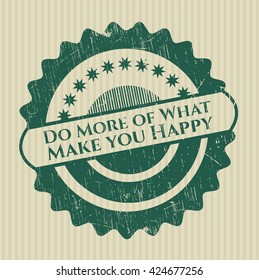Do More of What Make you Happy rubber grunge texture stamp