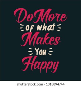 Do More of What Makes You Happy