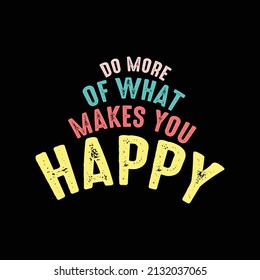 Do More of What Makes You Happy. Eps-10