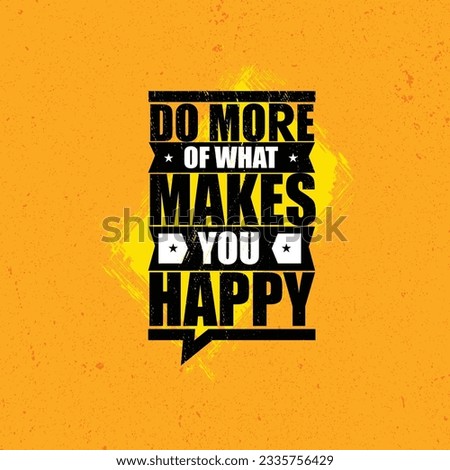 Do More Of What Makes You Hoppy. Craft Beer Creative Funny Poster Concept. Creative Vector Typography Grunge Poster Concept.