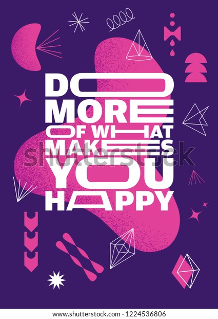 Do More What Makes You Happy Stock Vector (Royalty Free) 1224536806 ...