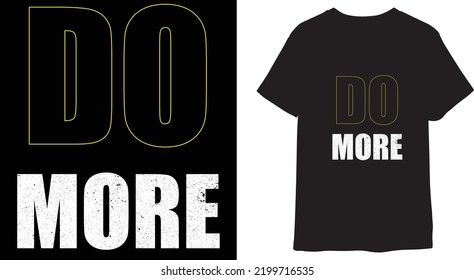 Do More writing typography t-Shirt vector typography Black 