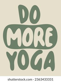 Do more yoga. Vector lettering.