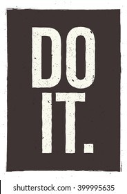 DO IT - motivational phrase. Unusual inspiring poster design