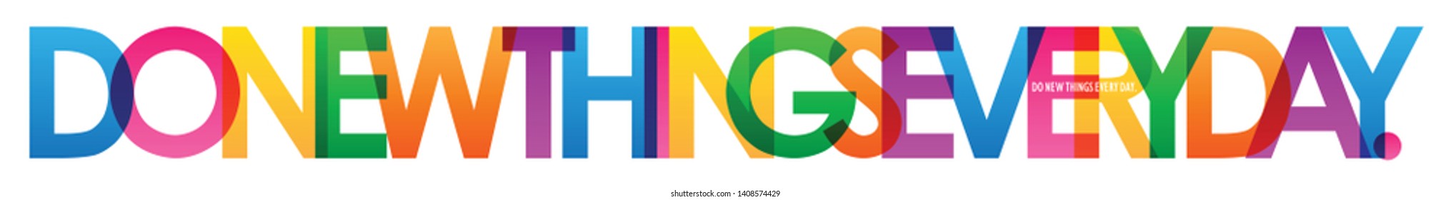 DO NEW THINGS EVERY DAY. colorful vector typography banner
