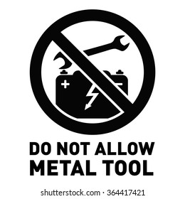 do not allow metal tool sign