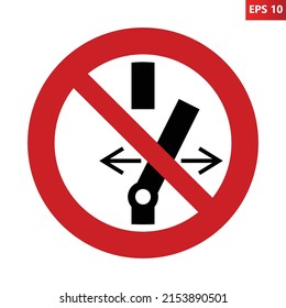 Do not alter state of the switch. Vector illustration of red crossed out circle sign with switch icon inside. Prohibition of any change of energetic or mechanical state of machine or equipment.