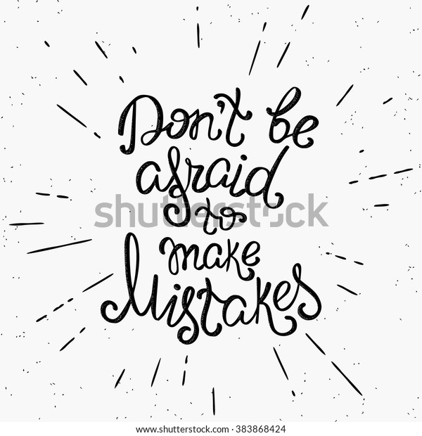 Do Not Be Afraid Make Mistakes Stock Vector Royalty Free
