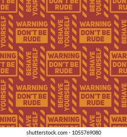 Do not be rude seamless pattern. Original design for print or digital media.