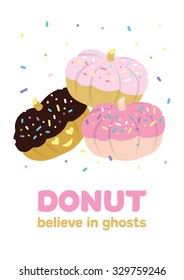 Do not believe in ghosts donut pumpkin vector illustration