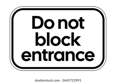 Não Bloqueie o Sinal de Entrada com Texto Preto sobre Fundo Branco - Aviso de Segurança de Controle de Acesso - Imagem de Alta Qualidade Vetorial Stock