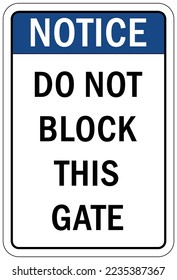 Blockieren Sie nicht den Eintritt zum Gate auf einem Parkplatz auf dem Gate-Zugangsschild und den Etiketten