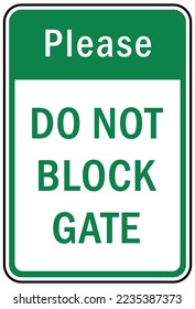 Do not block gate entrance  no parking on gate access sign and labels