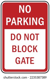 Blockieren Sie nicht den Eintritt zum Gate auf einem Parkplatz auf dem Gate-Zugangsschild und den Etiketten