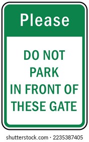 Do not block gate entrance  no parking on gate access sign and labels