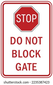 Blockieren Sie nicht den Eintritt zum Gate auf einem Parkplatz auf dem Gate-Zugangsschild und den Etiketten