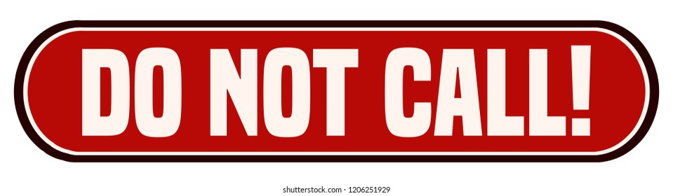 Do Not Call Red Sticker Sign.