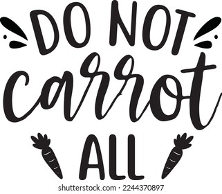 Do Not Carrot All eps File