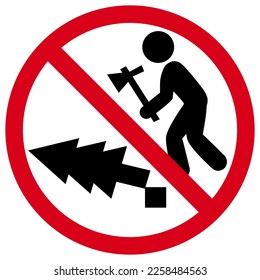 Do not chop trees with an ax, red round prohibition sign