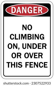 Do not climb on fence warning sign and labels