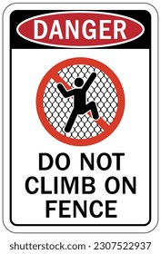 Do not climb on fence warning sign and labels