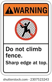 Do not climb on fence warning sign and labels