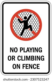 Do not climb on fence warning sign and labels