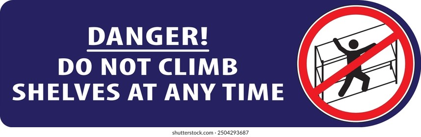 Do not climb on shelves sign notice vector