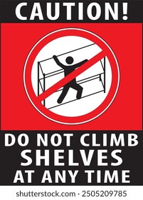 Do not climb on shelves sign notice vector
