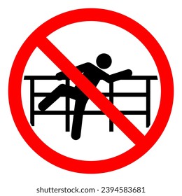 Do Not Climb Over Railing Symbol Sign ,Vector Illustration, Isolate On White Background Label. EPS10