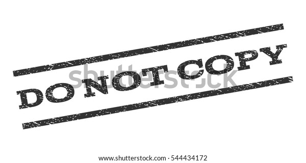 Download Do Not Copy Watermark Stamp Text Stock Vector (Royalty ...