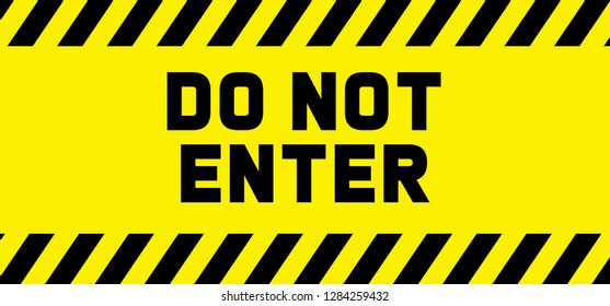 do not cross, abstain, alarm, alertness, anti sign, area, attention, background, banner, beware, caution, circle, concept, danger, disallowed, do not enter, emergency, empty, enter, entry, forbad, for