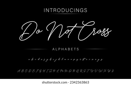 Do Not Cross An Elegant Signature Font