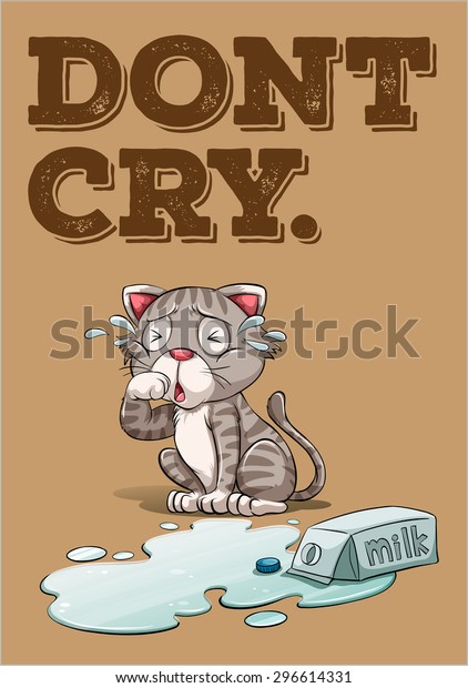Do not cry\
over spilt milk idiom\
illustration