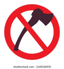 Do not cut down tree sign.Red warning cartoon sign.Stop cutting down trees.Prohibition of with an axe.Agricultural tools.Isolated on white background.Vector flat illustration.