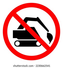 Do Not Dig Do Not Use Back HoeSymbol Sign ,Vector Illustration, Isolate On White Background Label. EPS10