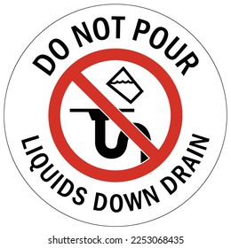 Do not dispose chemical down drain sign and labels