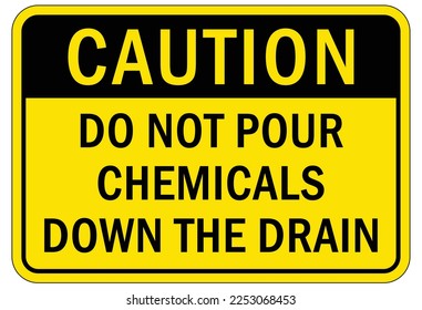 Do not dispose chemical down drain sign and labels