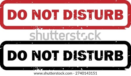 Do Not Disturb. Access, Restriction Vector Stamps Bundle. Classified Minimalistic Badges, Censored Labels, Transparent Grunge Effects. Classified Document Design. Vintage Security Seal.