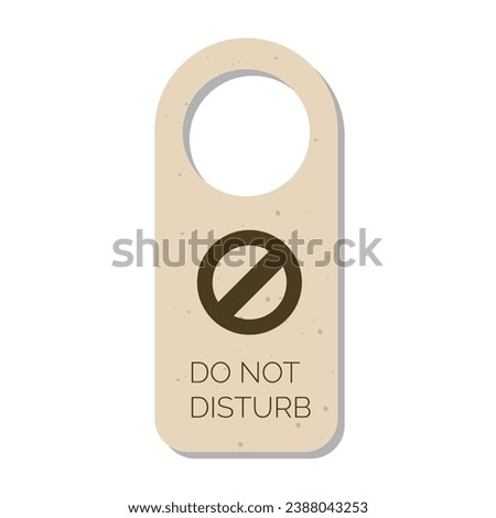 Do not disturb door hanger sign, tag or label. Hotel room door handle or knob hanging card and warning message on white background. Vector illustration.