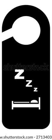 Do not disturb door hanger. Sleep or rest sign