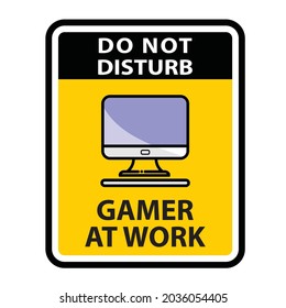 DO NOT DISTURB, GAMER AT WORK, SIGN VECTOR