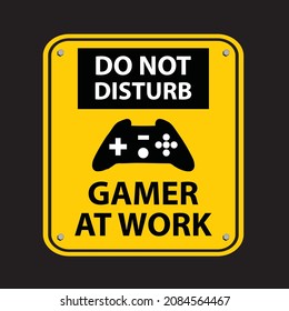  DO NOT DISTURB, GAMER AT WORK STICKER AND LABEL