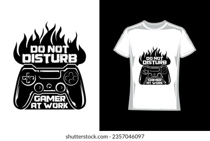 Do not disturb gamer at work, Gaming T-Shirt Design