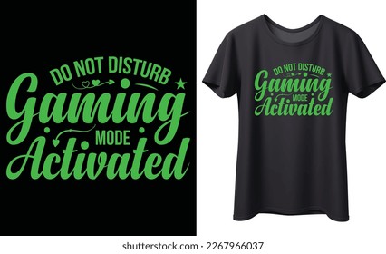 Do not disturb gaming mode activated typography vector t-shirt design. Perfect for print items and bags, mug, poster, card, banner. Handwritten vector illustration. Isolated on black background.